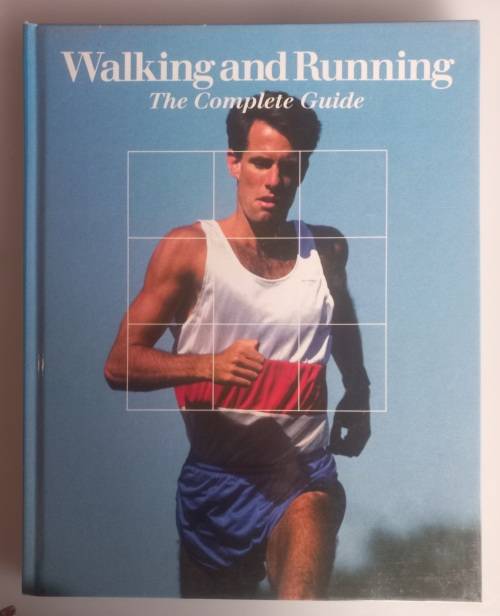 Walking and running, the complete guide
