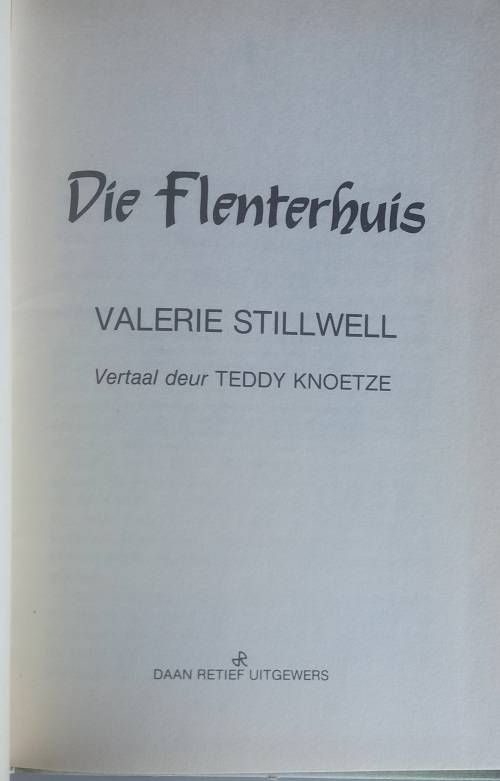 Die flenterhuis deur Valerie Stillwell