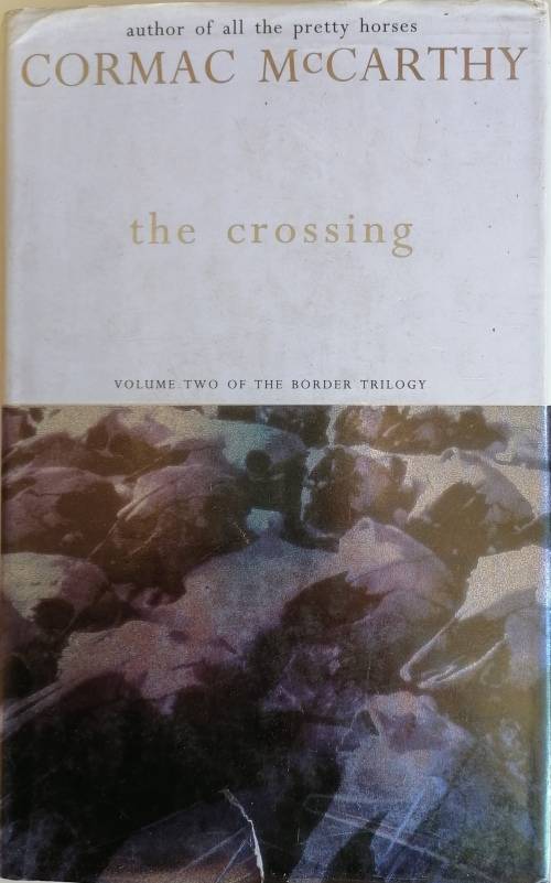 The crossing by Cormac McCarthy