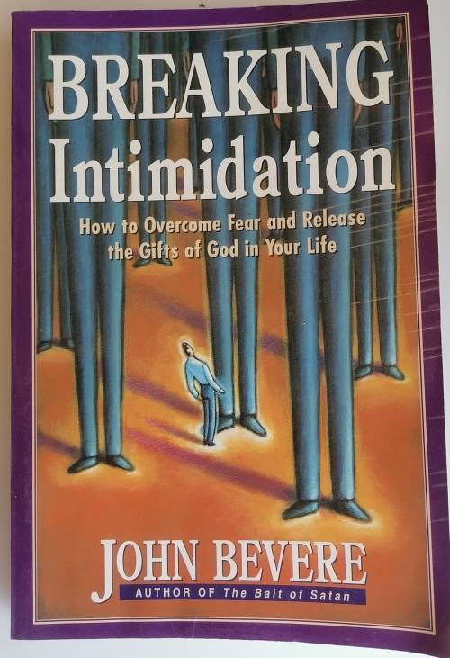 Breaking intimidation by John Bevere