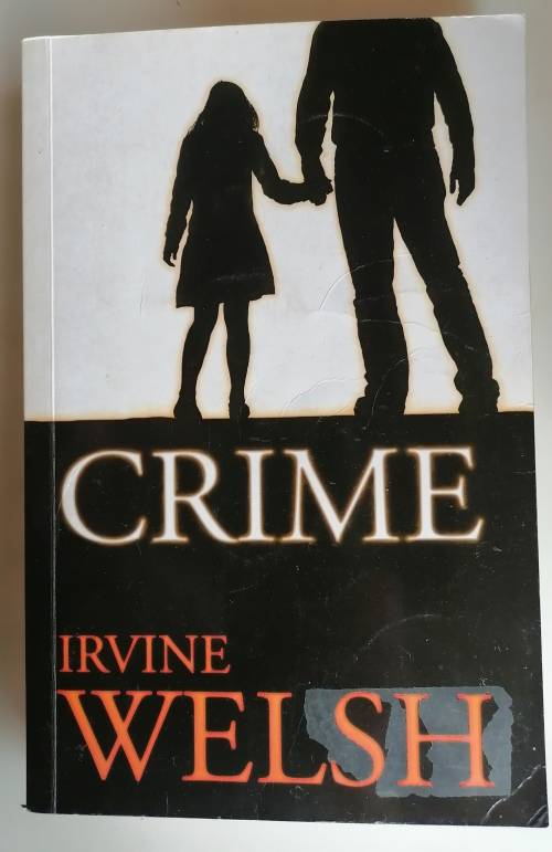 Crime by Irvine Welsh