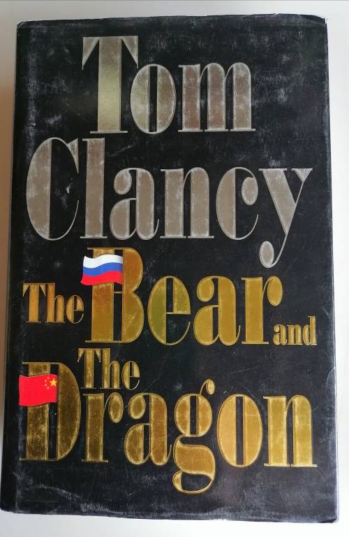 The bear and The dragon by Tom Clancy
