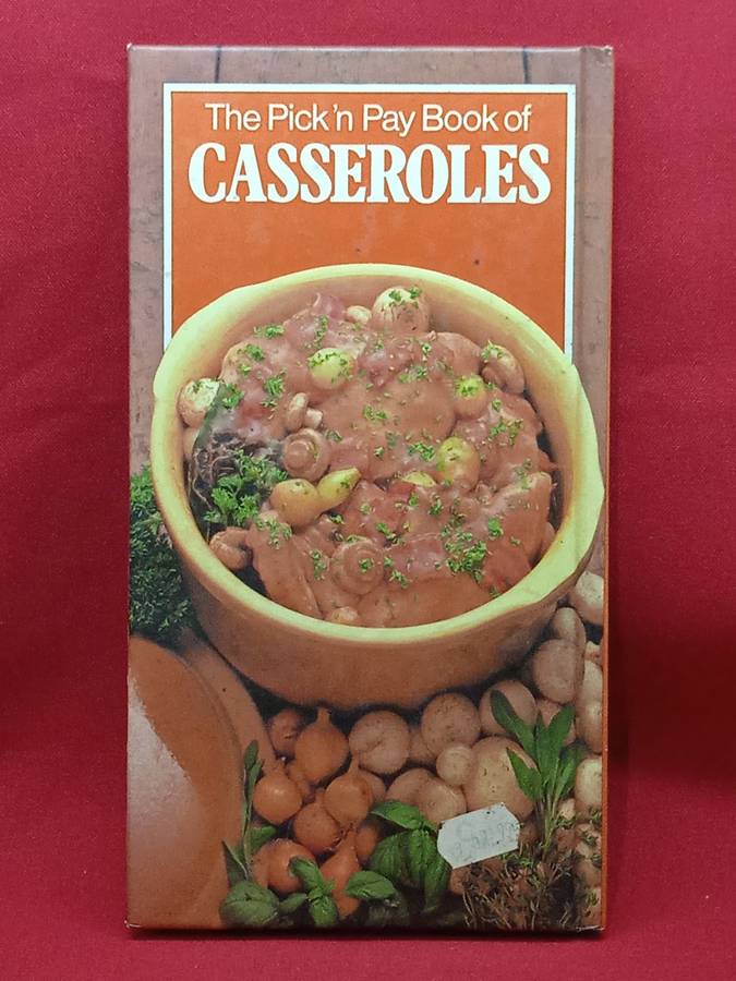 THE PICK & PAY BOOK OF CASSEROLES