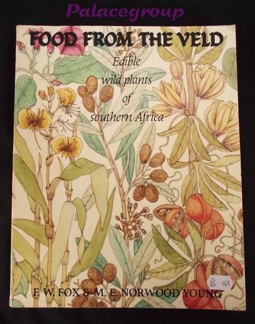 Food From The Veld - Edible Wild Plants Of Southern Africa, 400pg, Paperback, A4