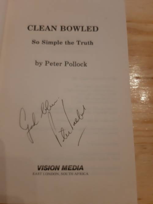 Clean Bowled by Peter Pollock (5th impression Apr 1987) - AUTOGRAPHED