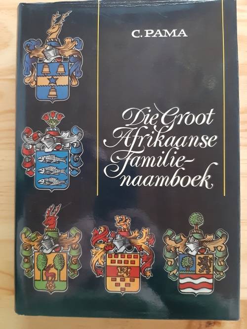 Die Groot Afrikaanse Familienaamboek deur C Pama (1983)