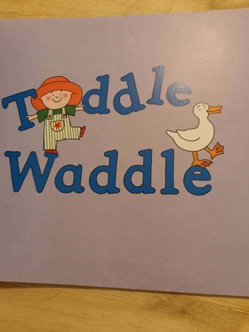 Toddle Waddle by Julia Donaldson