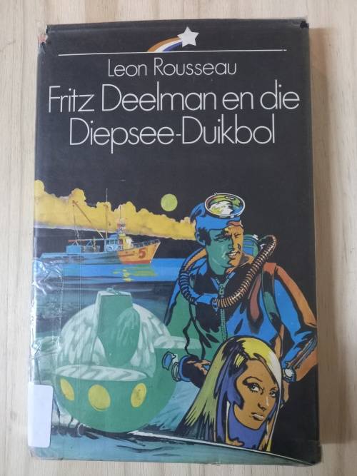 Fritz Deelman en die Diepsee-Duikbol deur Leon Rousseau (2de Uitgawe, 1ste druk 1972)