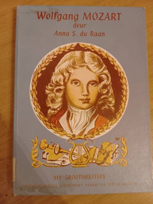 My Grootmeester - Wolfgang Mozart deur Anna S du Raan