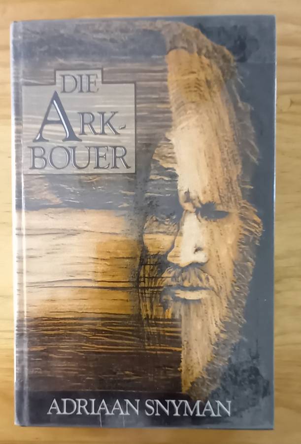 Die ark-bouer - Adriaan Snyman (1989)