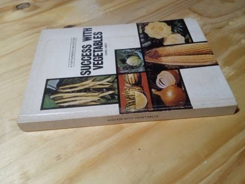 Success with vegetables - Capel Hemy (1976) Top farmers publication