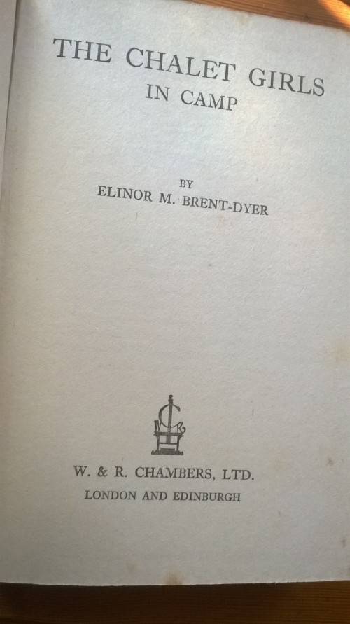 THE CHALET GIRLS IN CAMP - ELINOR M. BRENT-DYER - 1951 REPRINT