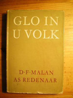 GLO IN U VOLK - D. F. MALAN AS REDENAAR