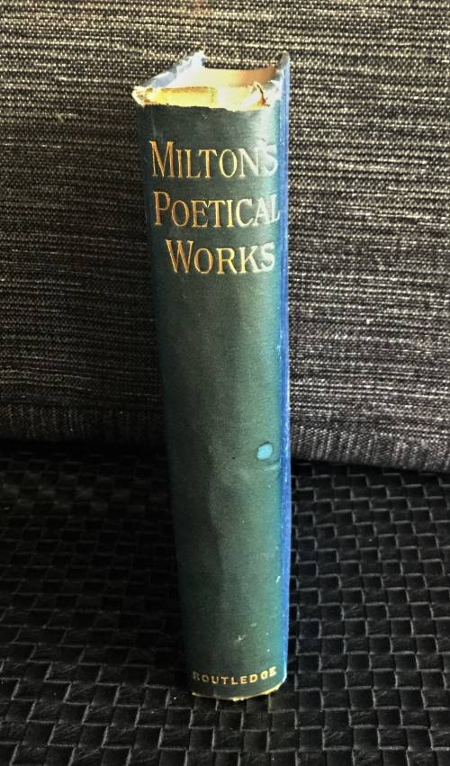 ANTIQUE 1893 HARDCOVER COPY OF MILTONS POETICAL WORKS!