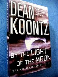 By the Light of the Moon by DEAN KOONTZ Hardcover in Good Condition! See image.