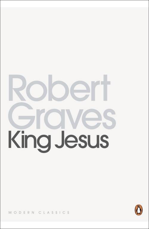 King Jesus by ROBERT GRAVES - Brand New Paperback - Penguin Press - UNREAD COPY