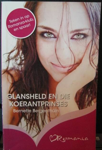 Glansheld En Die Koerantpriness - Bernette Bergenthuin