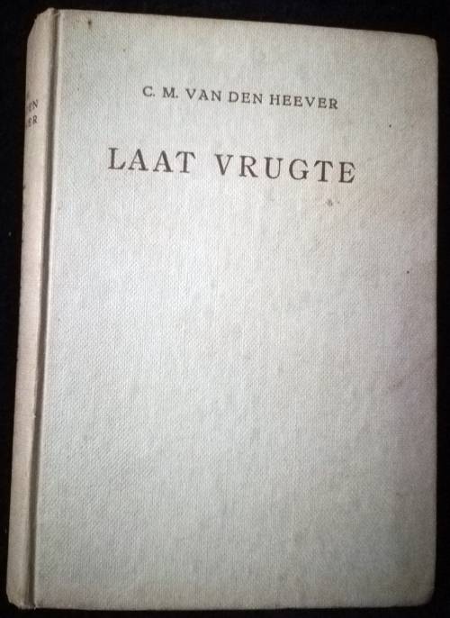 Laat Vrugte - CM van den Heever