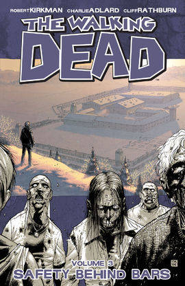 The Walking Dead Vol. 03 - Safety Behind Bars