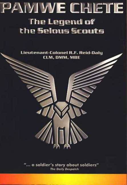Pamwe Chete - The legend of the Selous Scouts