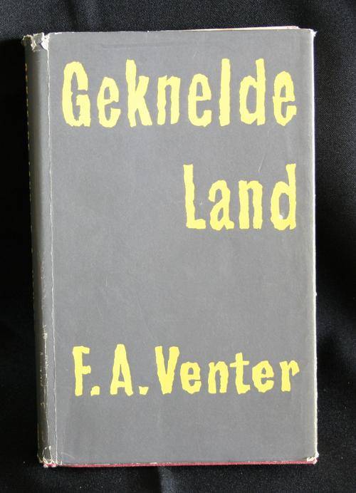 GEKNELDE LAND -- F.A. VENTER