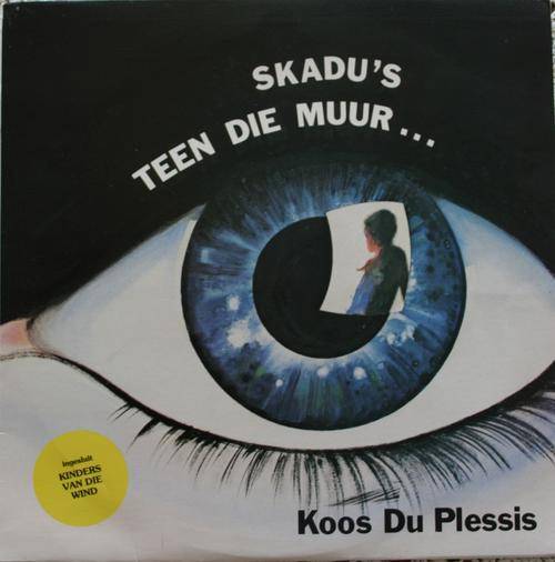 KOOS DU PLESSIS -- SKADUS TEEN DIE MUUR -- VINYL LP RECORD