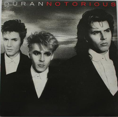 DURAN DURAN -- NOTORIOUS --- VINYL LP RECORD