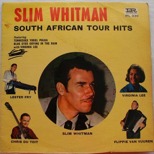 SLIM WHITMAN -- SOUTH AFRICAN TOUR HITS -- VINYL LP RECORD