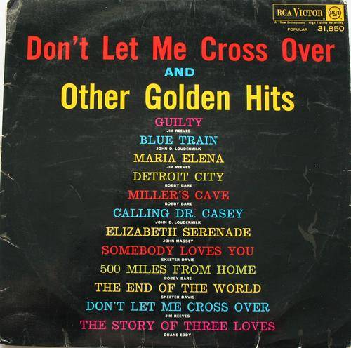 DON'T LET ME CROSS OVER AND OTHER HITS -- VARIOUS -- VINYL LP RECORD