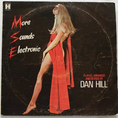 DAN HILL -- MORE SOUNDS ELECTRONIC -- 1971 -- VINYL LP RECORD