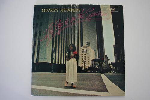 MICKEY NEWBURY -- HIS EYE IS ON THE SPARROW -- RARE VINYL LP RECORD