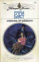 EMMA DARCY Mills and Boon Romance - MISTRESS OF PILLATORO