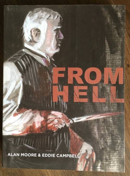 From Hell by Alan Moore and Eddie Campbell