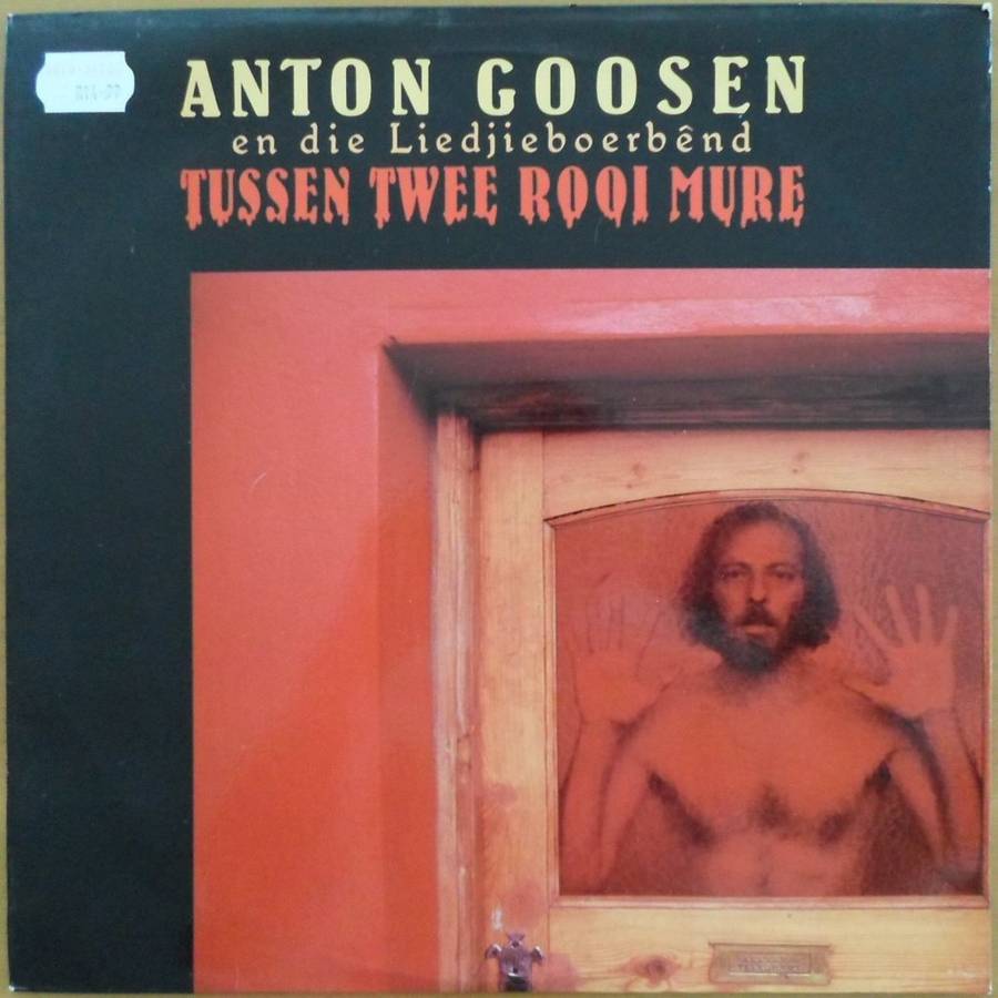 Anton Goosen en Die Liedjieboerbênd - Tussen Twee Rooi Mure