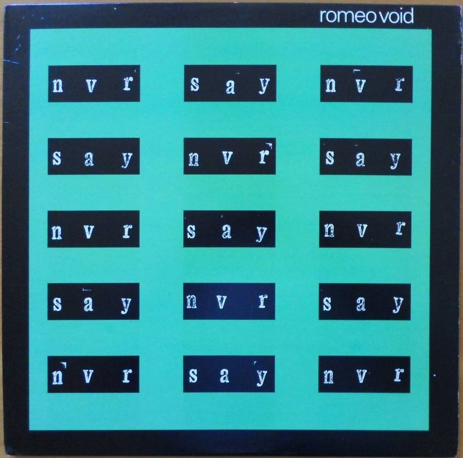 Romeo Void - Never Say Never