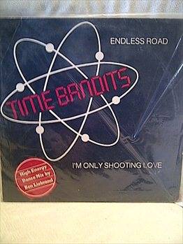 Time Bandits : Endless Road : Im only shooting love : Lp in good condition