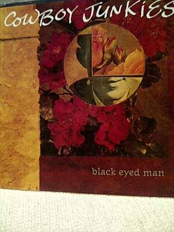 Cowboy Junkies: Black Eyed Man : CD