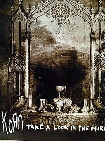 Korn : Take a look in the Mirror  (CD FOR SALE)