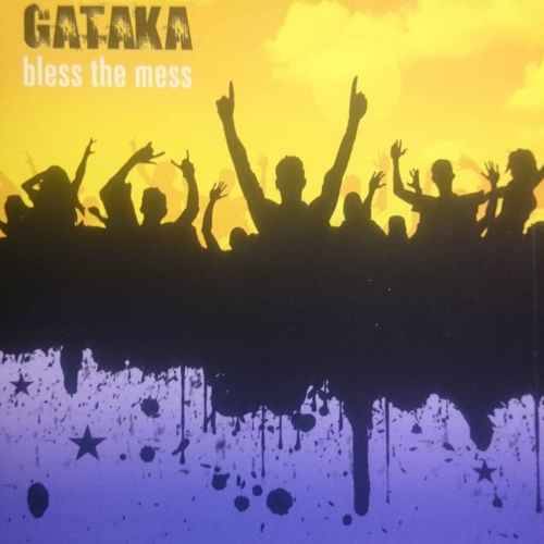 Gataka : Bless the mess : CD