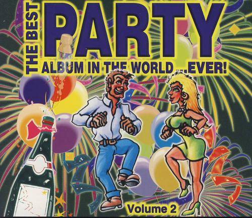 The Best Party Album in the world ever : Volume 2 : Various Artists : Double  CD in good Condition