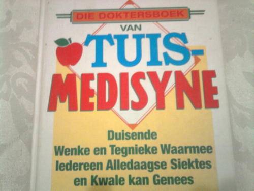 Tuis Medisyne - Die Doktersboek van Tuis Medisyne