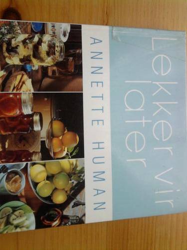 Lekker vir Later deur Annette Human
