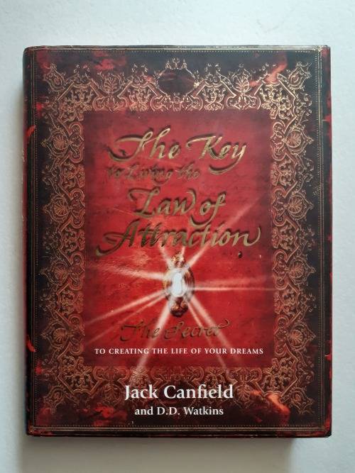 The Key to Living the Law of Attraction ~ Jack Canfield