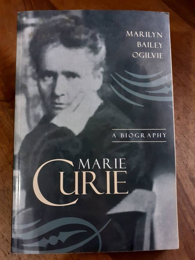 Marie Curie ~ Marilyn Baily Ogilvie