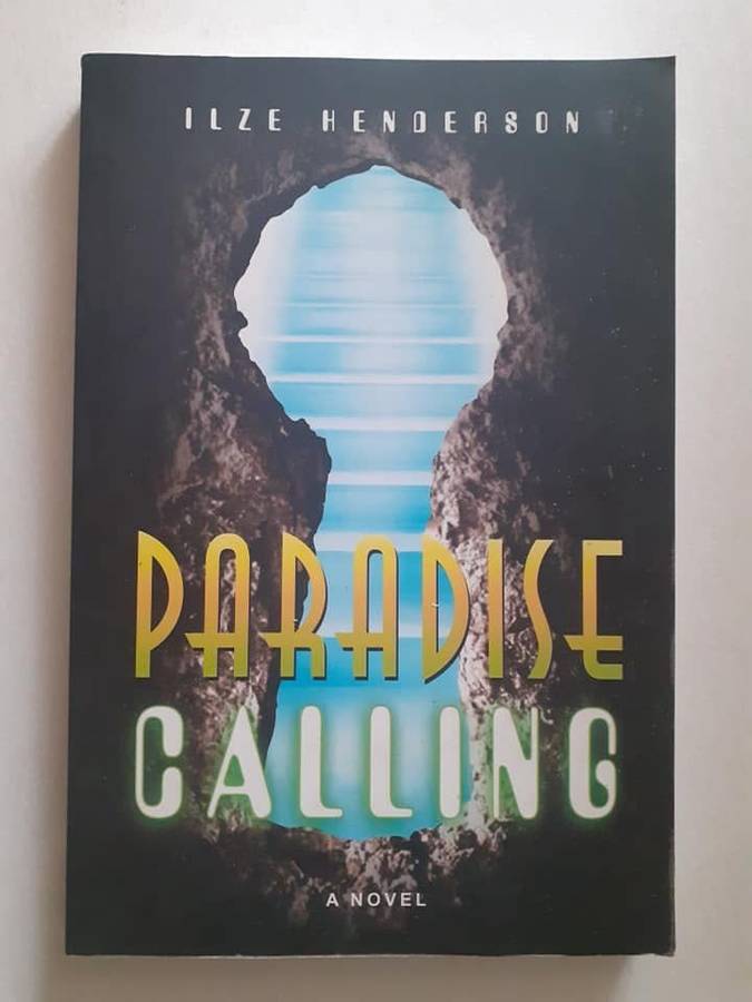 Paradise Calling ~ Ilze Henderson