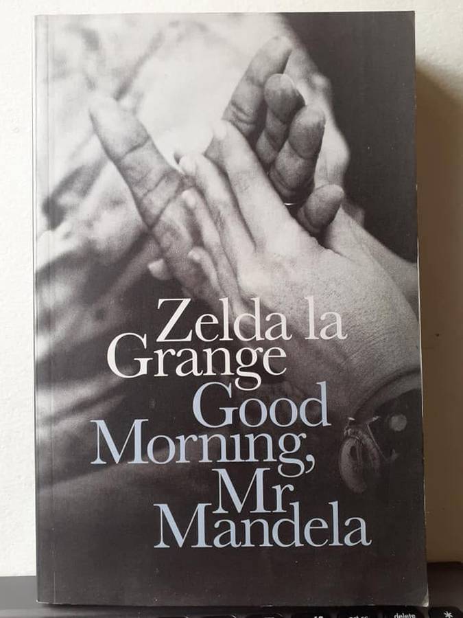 Good Morning, Mr Mandela ~ Zelda La Grange