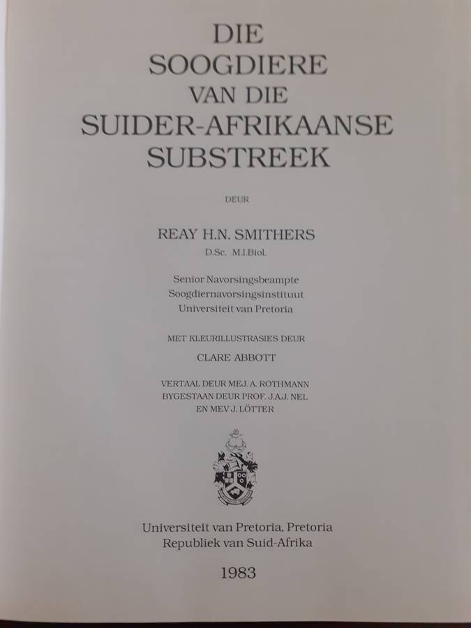 Die Soogdiere van die Suider-Afrikaanse Substreek ~ Reay H N Smithers