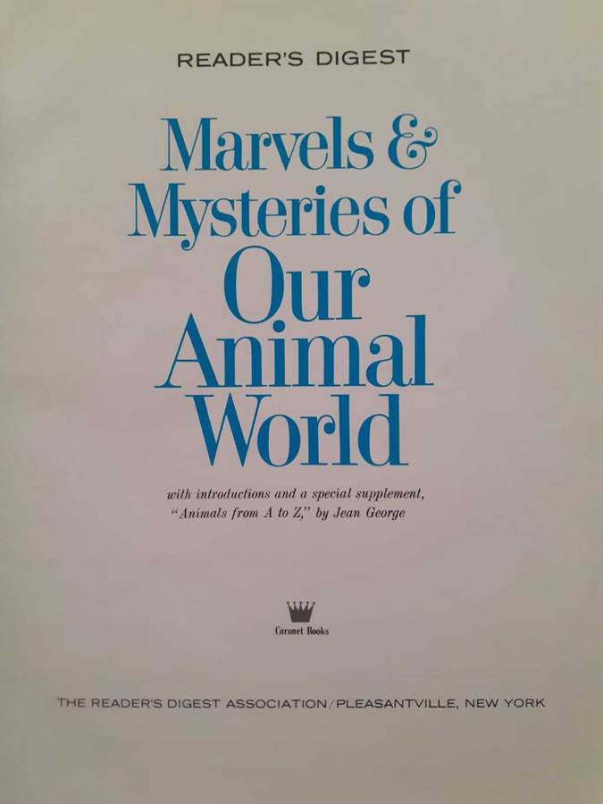Marvels & Mysteries of our Animal World ~ READER`S DIGEST