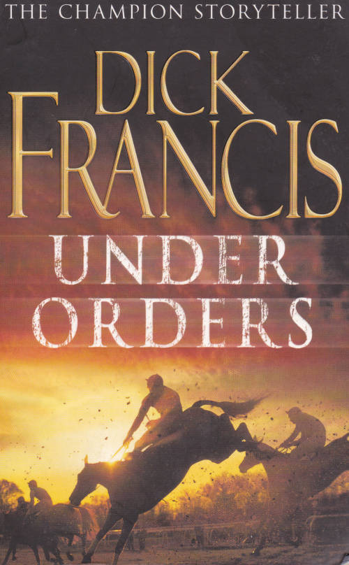 UNDER ORDERS (DICK FRANCIS)