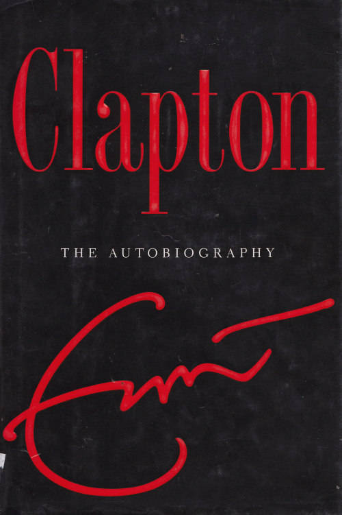 CLAPTON (THE AUTOBIOGRAPHY OF ERIC CLAPTON)